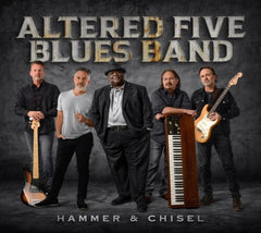 Altered Five Blues Band - Hammer & Chisel - [CD]