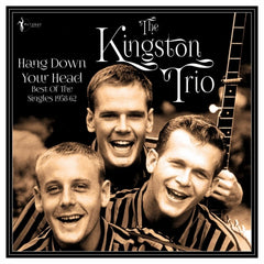 The Kingston Trio - Hang Down Your Head: Best Of The Singles 1958-62 - [Vinyl]