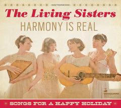 The Living Sisters - Harmony Is Real: Songs for a Happy Holiday - [CD]