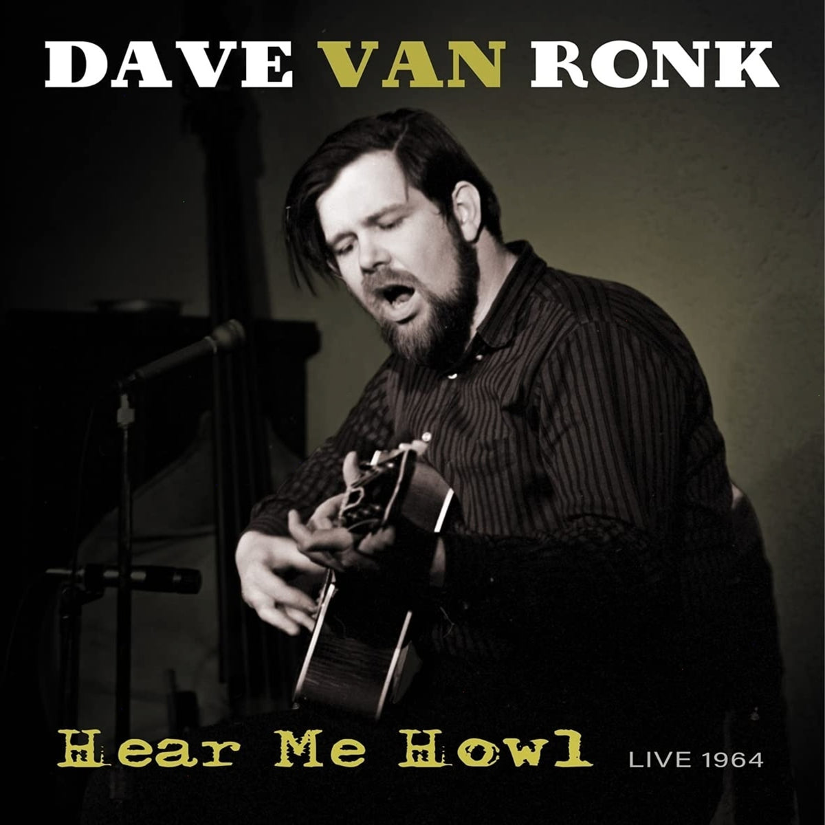 Dave Ron Ronk - Hear Me Howl - Live 1964 - (Reissue) - [Vinyl]