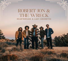 Robert Jon & the Wreck - Heartbreaks & Last Goodbyes - [CD]
