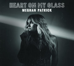 Meghan Patrick - Heart On My Glass - [CD]