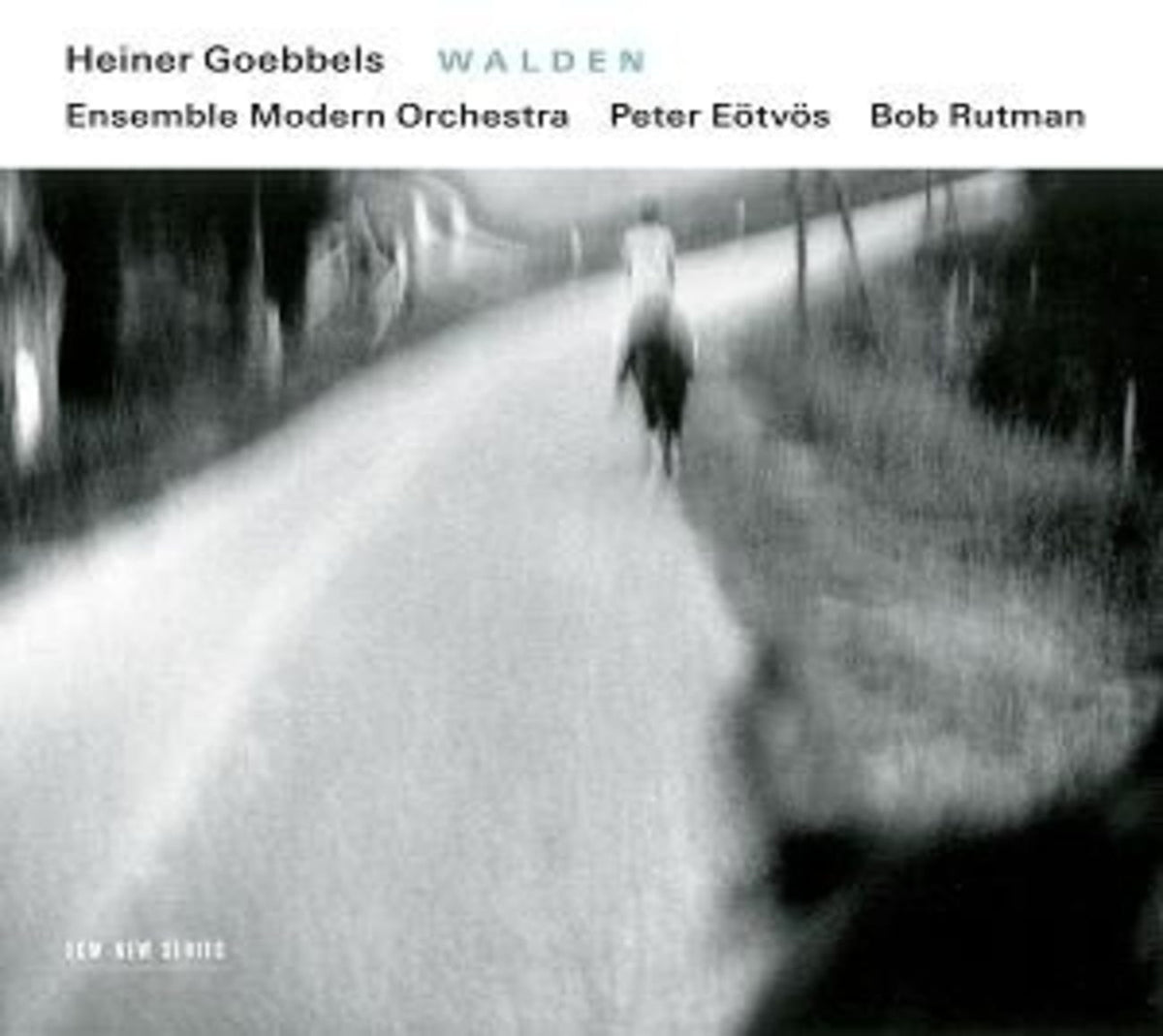 BOB RUTMAN / PETER EOTVOS / ENSEMBLE MODERN - Heiner Goebbels: Walden - (RUTMAN,BOB / EOTVOS,PETER / ENSEMBLE MODERN) - [CD]