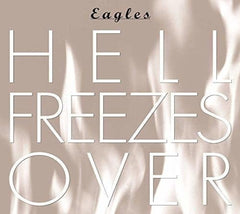 The Eagles - Hell Freezes Over - (Remastered) - [CD]