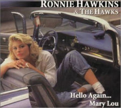 Ronnie Hawkins - Hello Again Mary Lou - [CD]