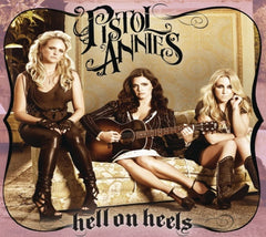Pistol Annies - Hell on Heels - [CD]