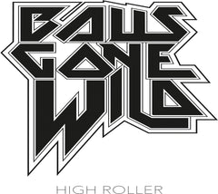 Balls Gone Wild - High Roller - [CD]