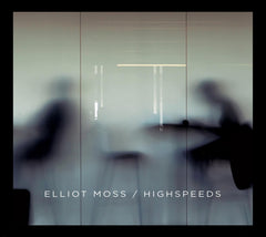 Elliot Moss - Highspeeds - (Digipack Packaging) - [CD]