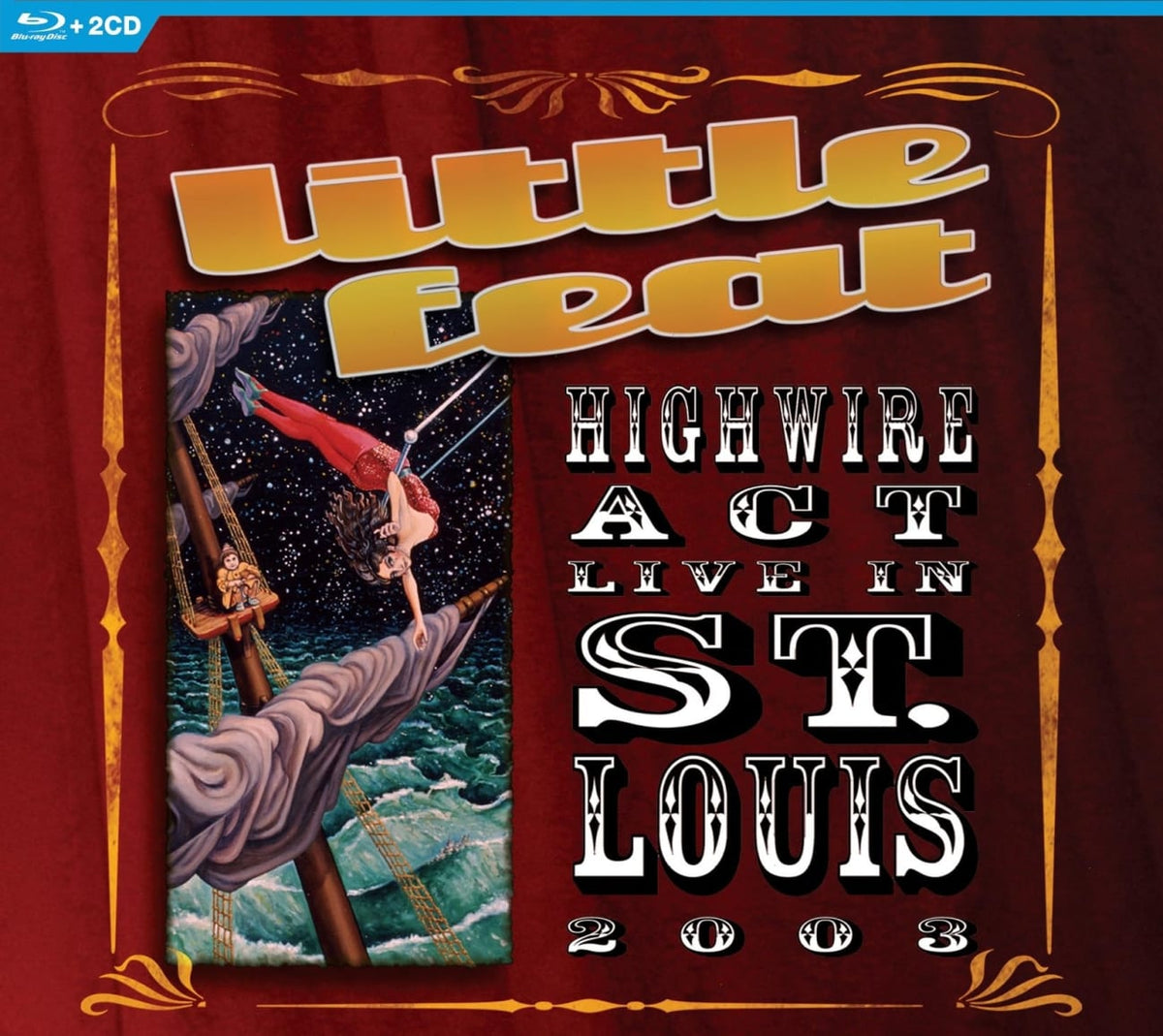 Little Feat - Highwire Act - Live In St. Louis 2003 - (With Blu-ray) - [CD]