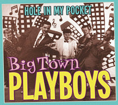 Big Town Playboys - Hole in My Pocket - [CD]