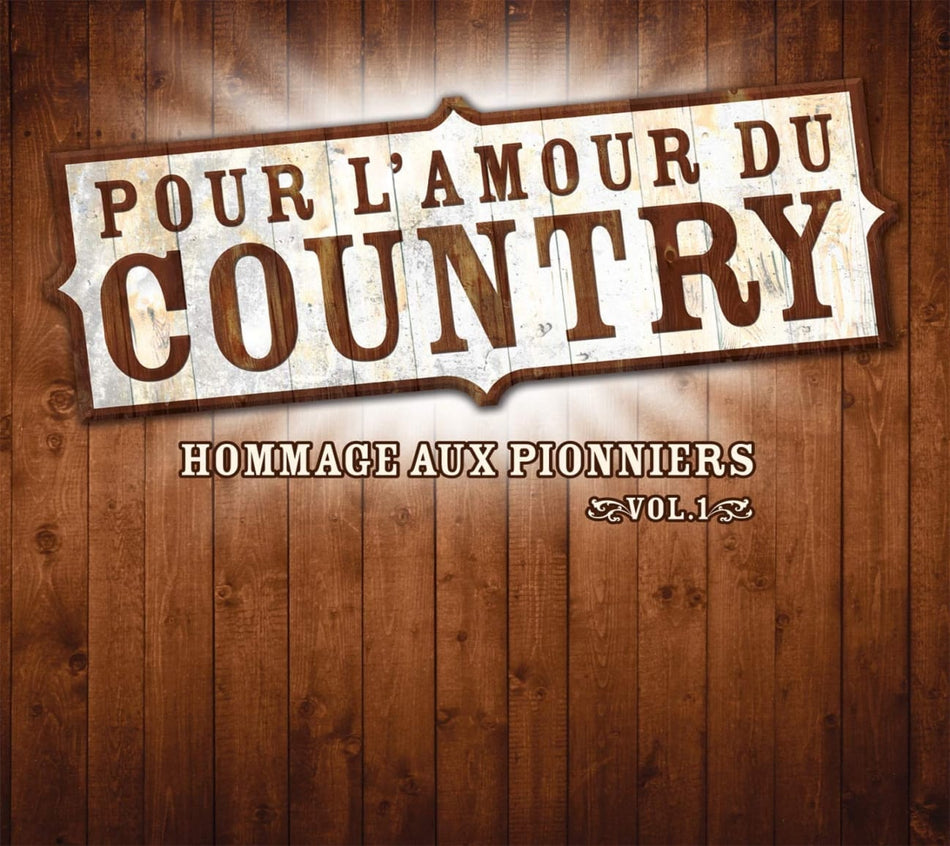 Pour L'Amour Du Country - Hommage Aux Pionniers [Artistes Varies] - [CD]