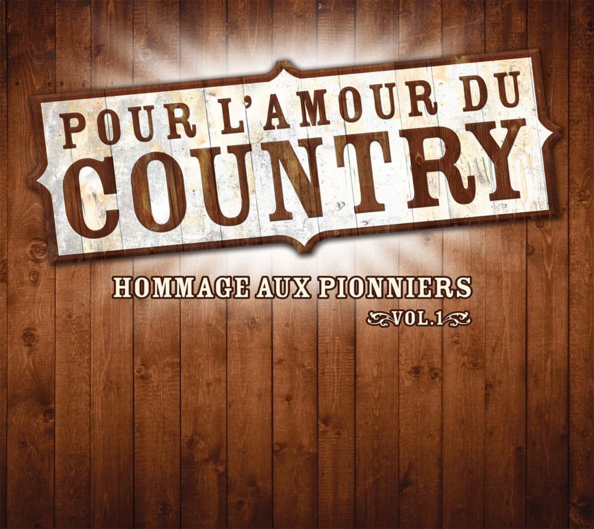 Pour L'Amour Du Country - HOMMAGE AUX PIONNIERS [ARTISTES VARIES] - [CD]