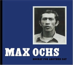 Max Ochs - Hooray For Another Day - (Digipack Packaging) - [CD]