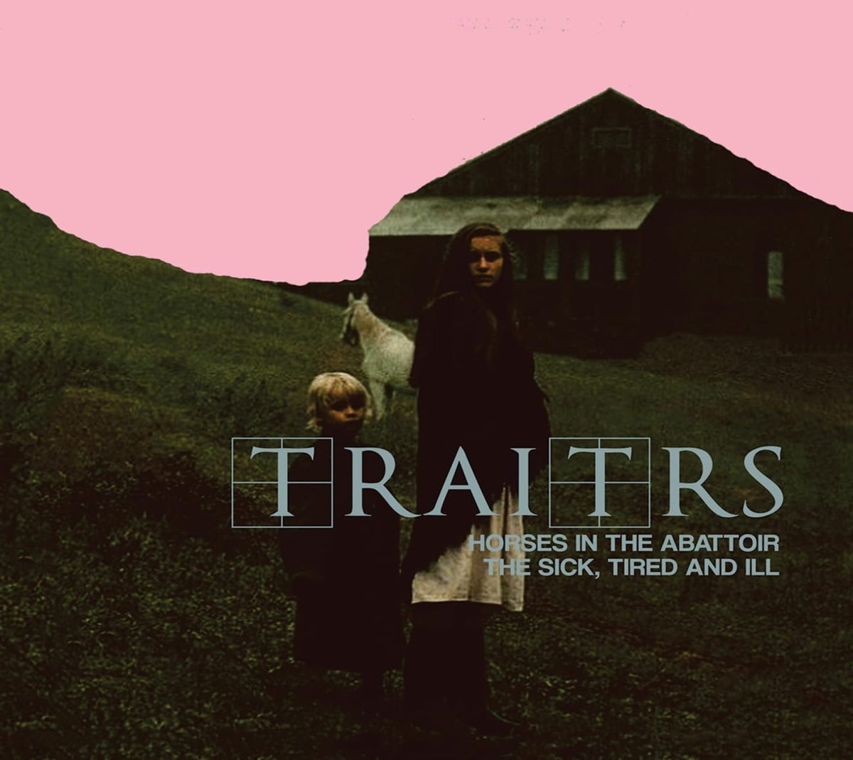 Traitrs - Horses In The Abattoir / The Sick The Tired & Ill - [CD]