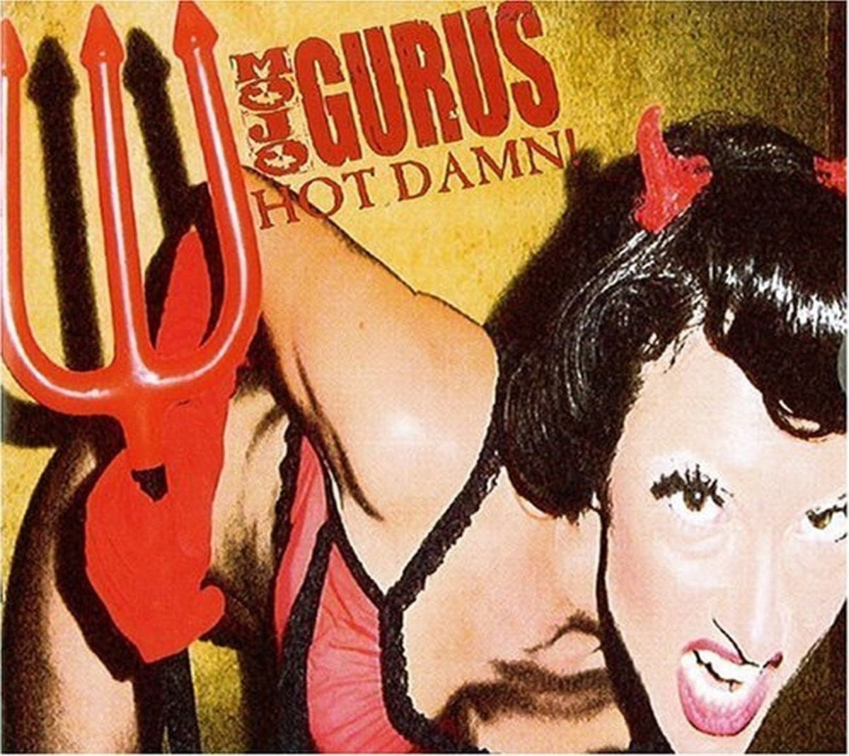 Mojo Gurus - Hot Damn! - (Reissue) - [CD]