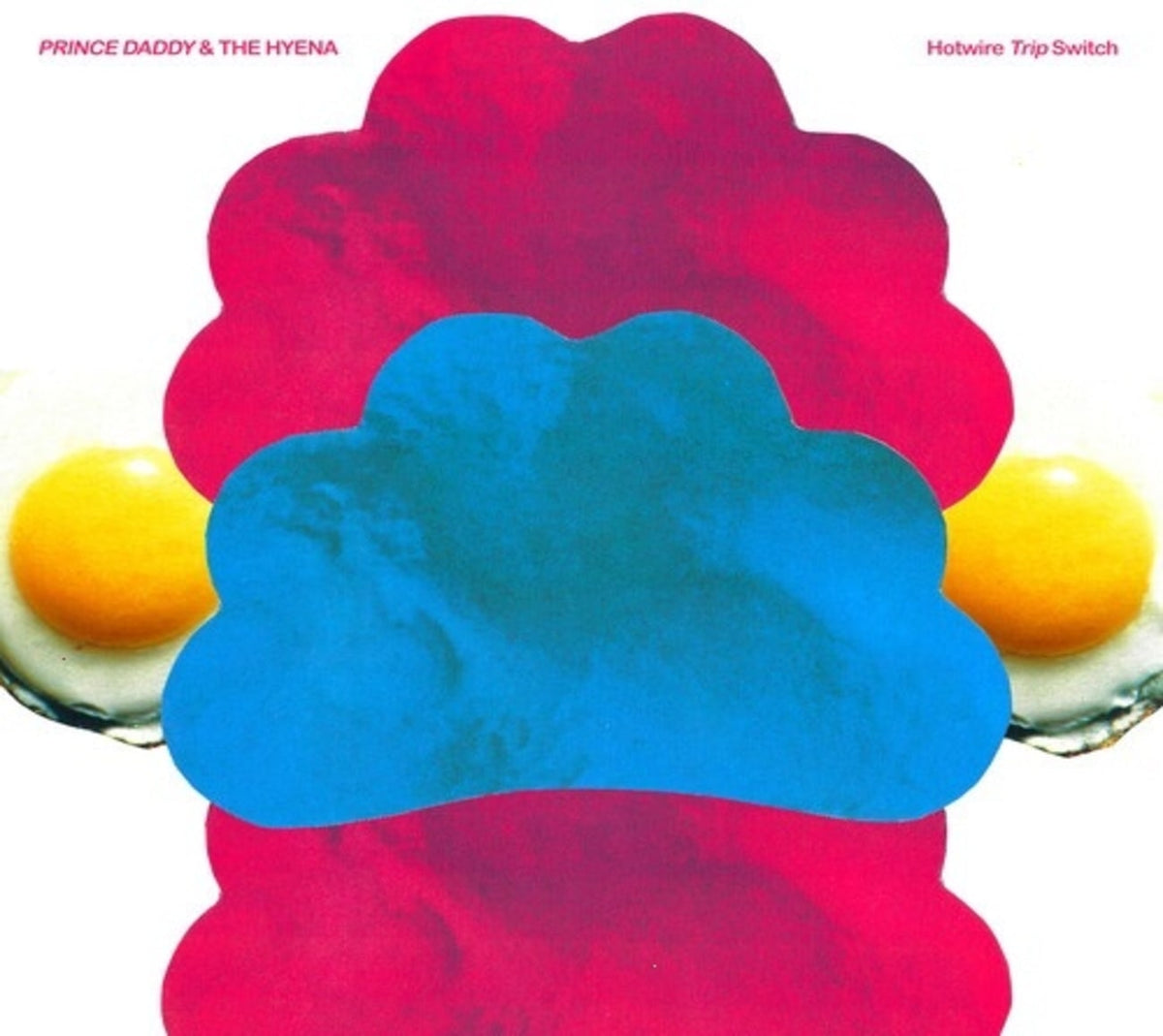 Prince Daddy & the Hyena - Hotwire Trip Switch - [CD]