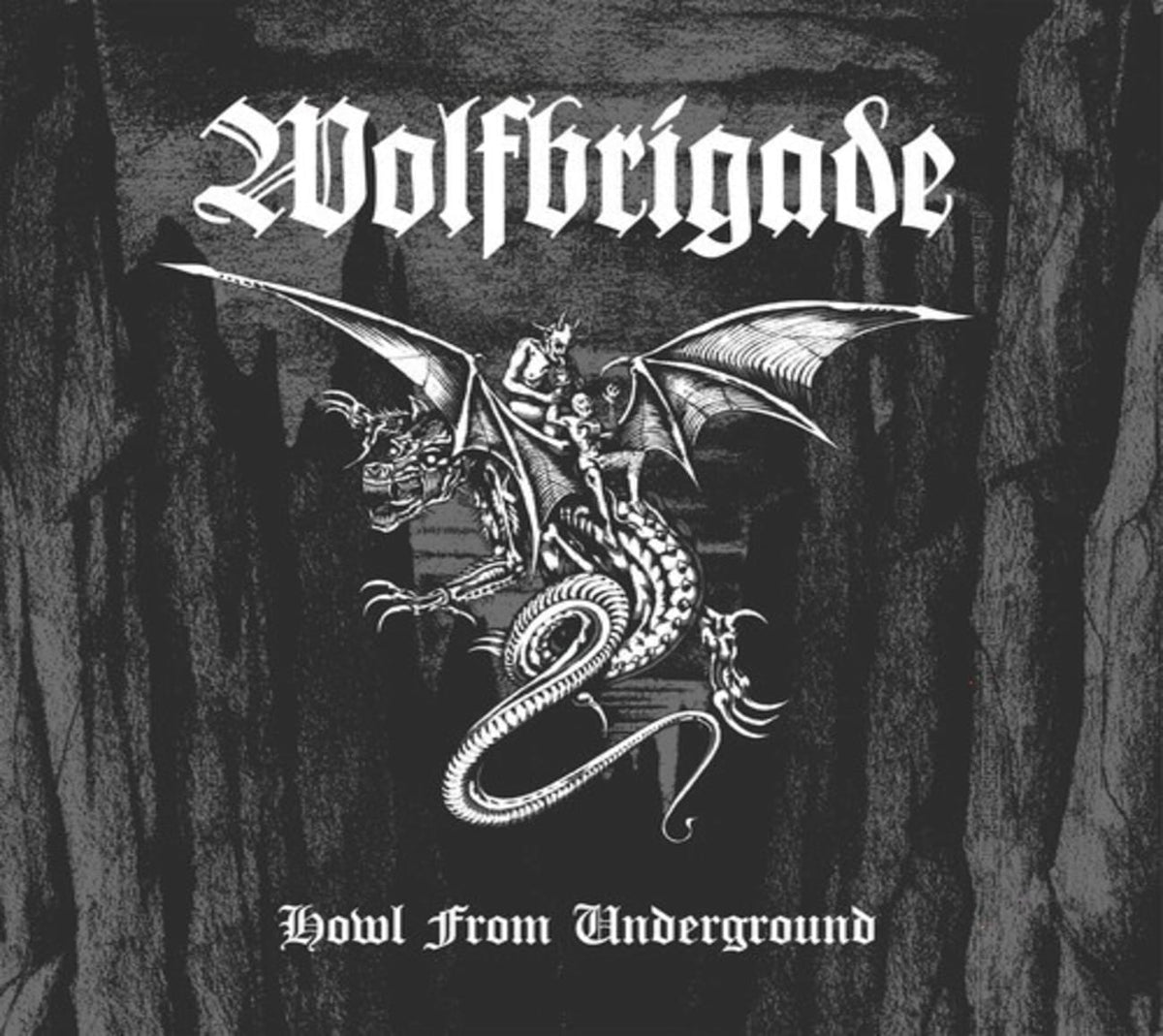 Wolfbrigade - Howl From Underground - [CD]