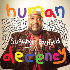 Sugaray Rayford - Human Decency - (140 Gram Vinyl) - [Vinyl]