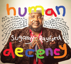 Sugaray Rayford - Human Decency - (Digipack Packaging) - [CD]