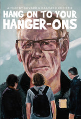 Hang On To Your Hanger-Ons - [DVD]