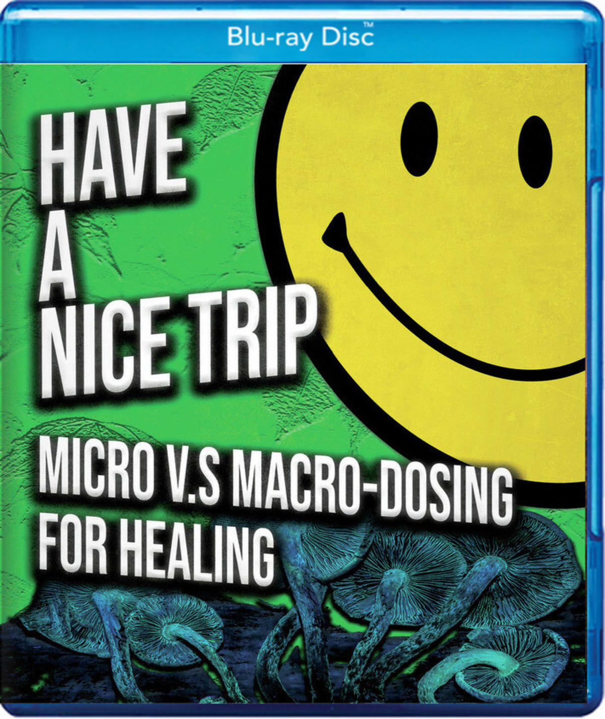 Have a Nice Trip: Macrodosing vs Microdosing - [Blu-ray]