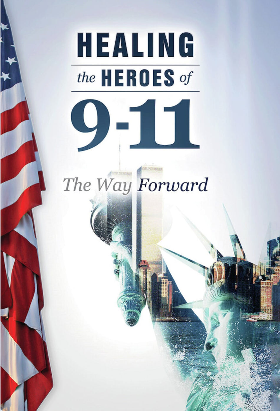 Healing The Heroes Of 9-11: The Way Forward - [DVD]