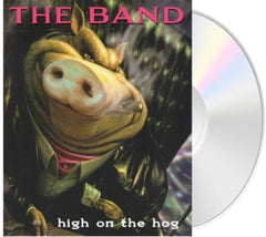 The Band - High On The Hog (30th Anniversary Edition) - [CD]