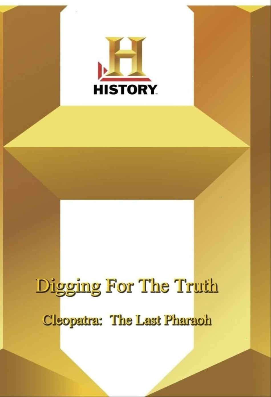 History - Digging For The Truth Cleopatra The Last Pharaoh - [DVD]
