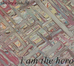 Shirley Eikhard - I Am The Hero - [CD]