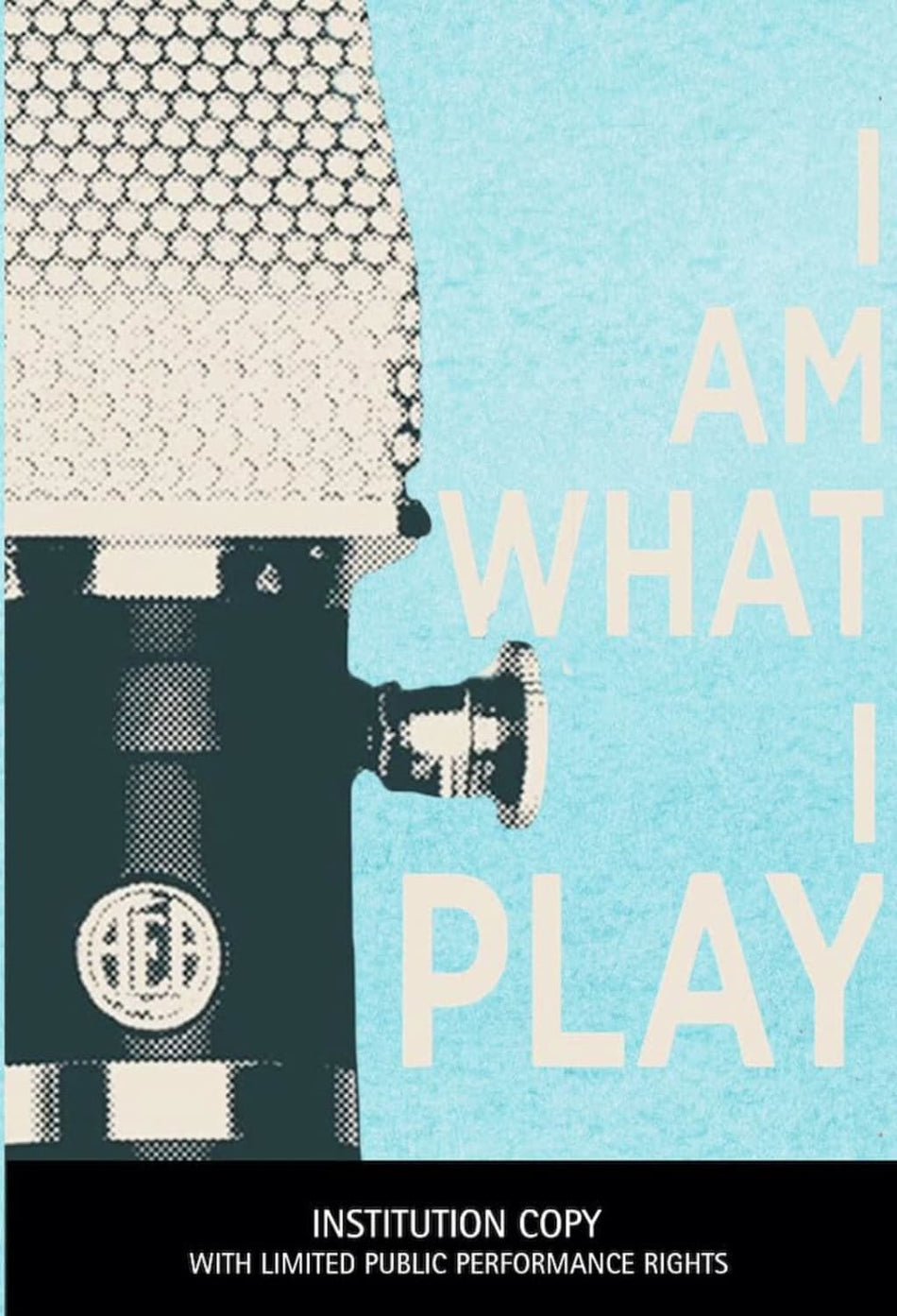 I Am What I Play (INSTITUTION COPY with limited public performance rights) - [DVD]