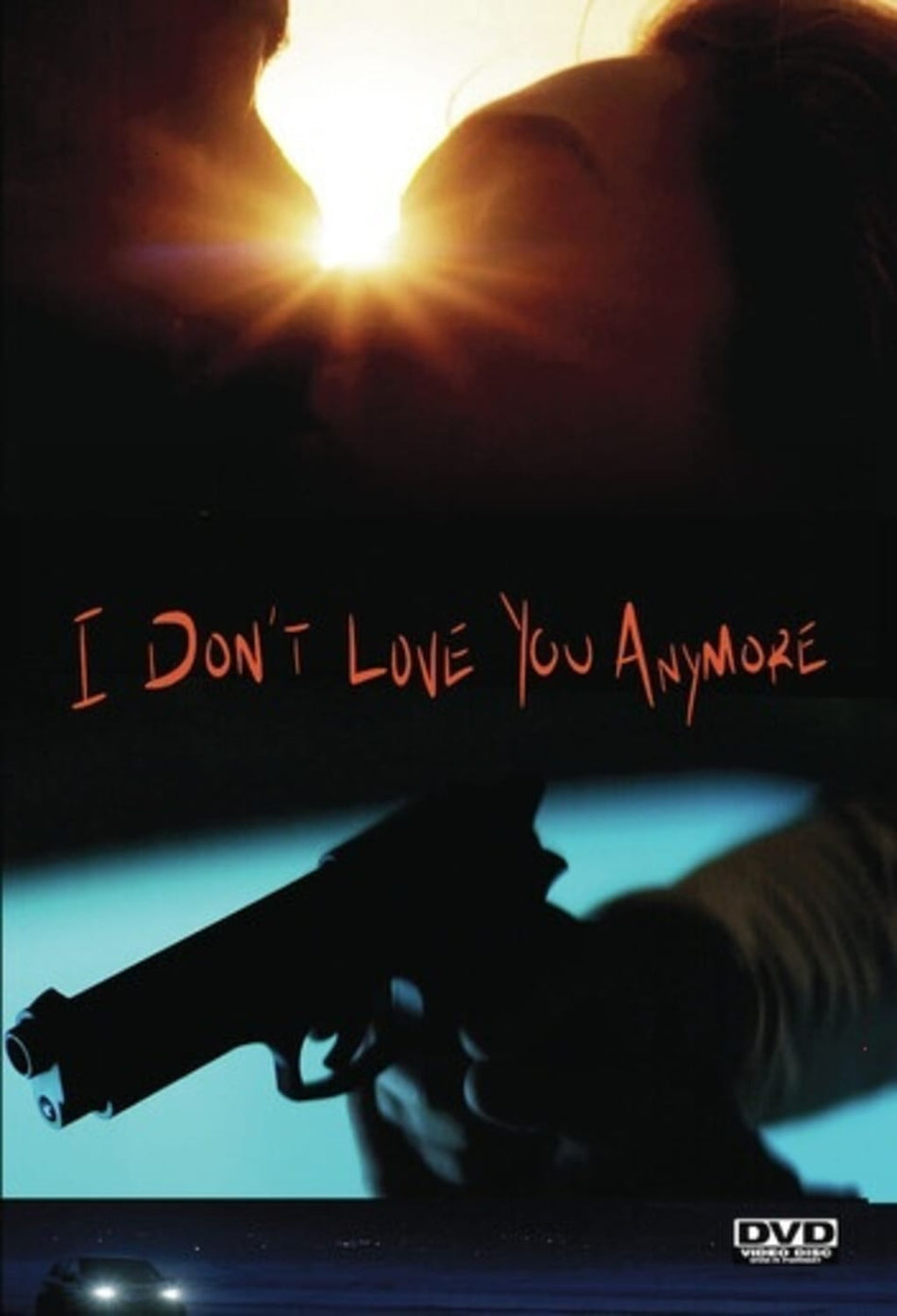 I Don't Love You Anymore - [DVD]