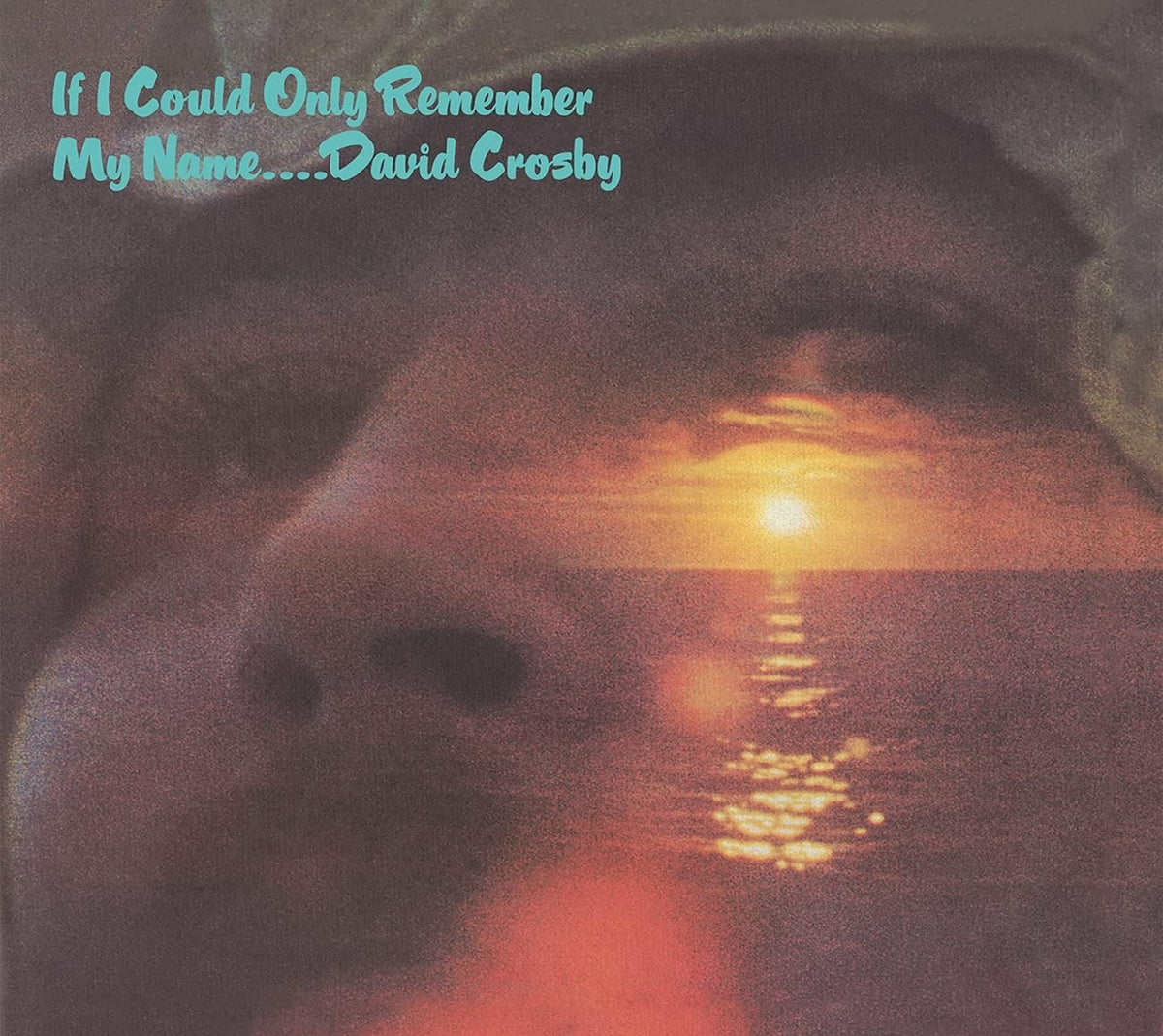 David Crosby - If I Could Only Remember My Name (50th Anniversary Edition) - (Anniversary Edition) - [CD]