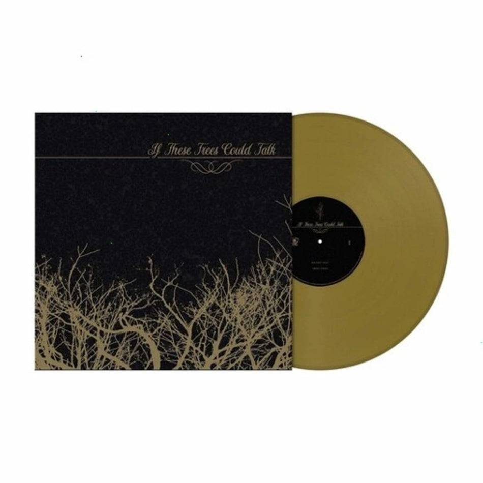 If These Trees Could Talk - If These Trees Could Talk - (Colored Vinyl, Gold, Extended Play) - [Vinyl]