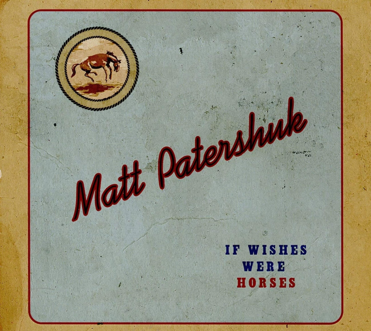 Matt Patershuk - If Wishes Were Horses - [CD]