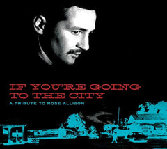 Various Artists - If You're Going To The City: Sweet Relief Tribute To Mose Allison - (With DVD) - [CD]