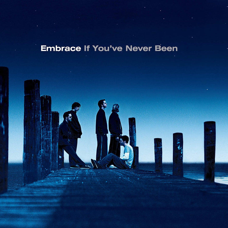 Embrace - If You've Never Been - (180 Gram Vinyl) - [Vinyl]
