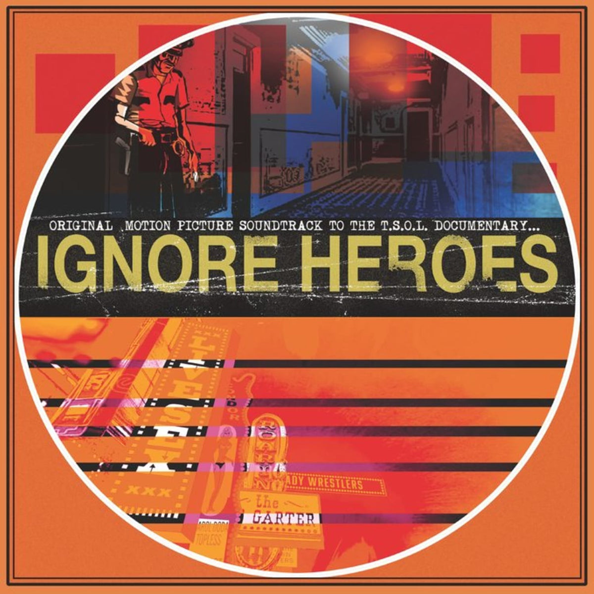 T.S.O.L. - Ignore Heroes (original Motion Picture Soundtrack) - (Indie Exclusive, Clear Vinyl, Green, Blue, Splatter) - [Vinyl]