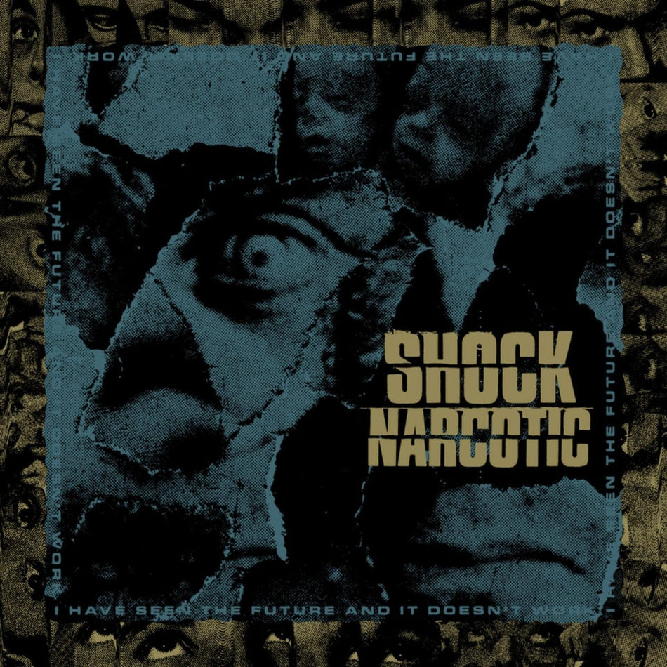 Shock Narcotic - I Have Seen The Future And It Doesn't Work - [Vinyl]