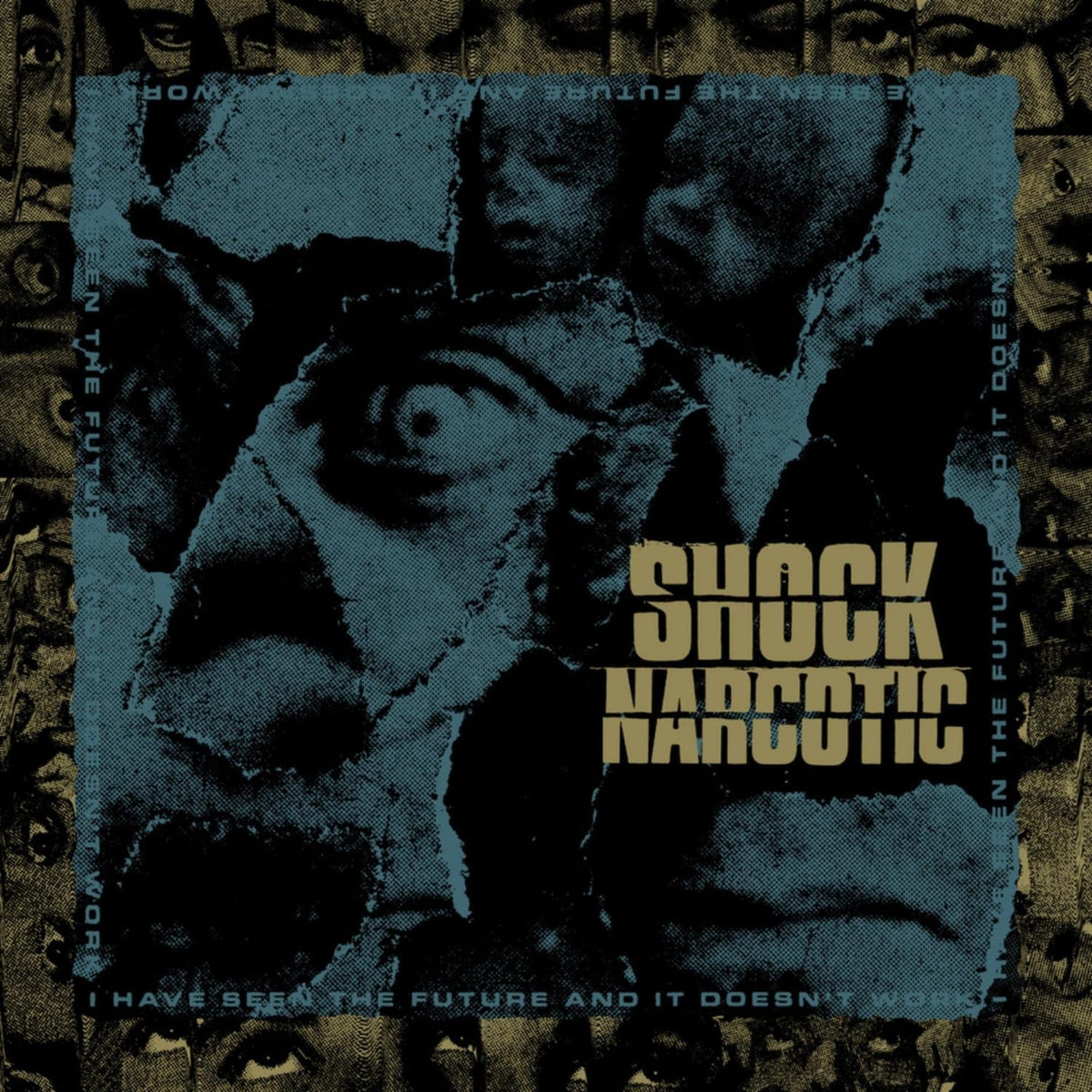 Shock Narcotic - I Have Seen The Future And It Doesn't Work - [Vinyl]