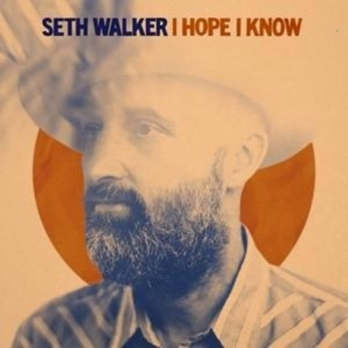 Seth Walker - I Hope I Know - [Vinyl]