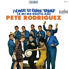 Pete Rodriguez - I Like It Like That (A Mi Me Gusta Asi) - [Vinyl]