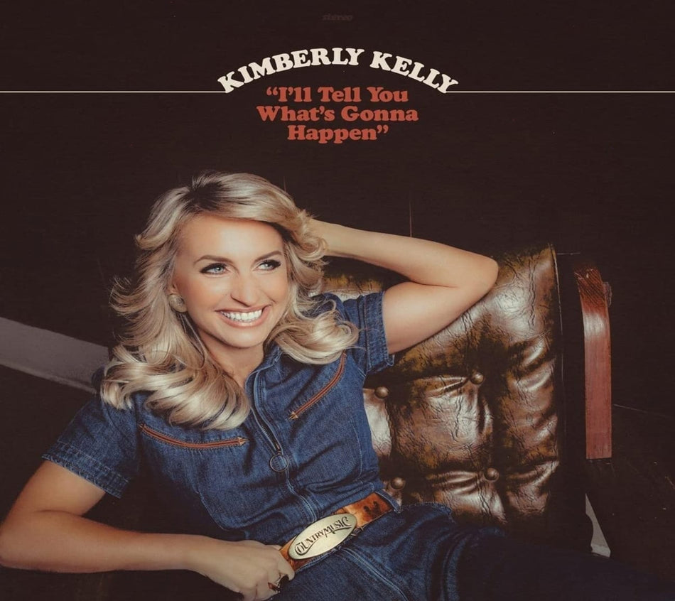 Kimberly Kelly - I'll Tell You What's Gonna Happen - [CD]