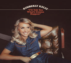 Kimberly Kelly - I'll Tell You What's Gonna Happen - [CD]