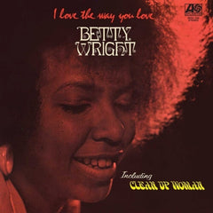 Betty Wright - I Love The Way You Love - [Vinyl]