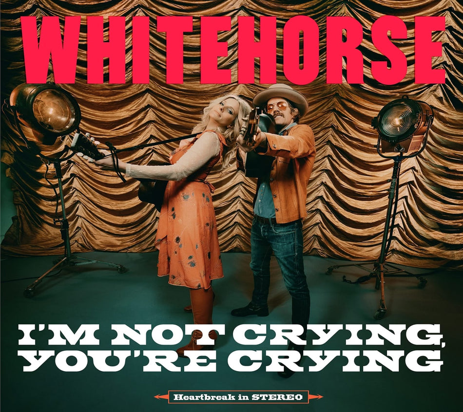 Whitehorse - I'm Not Crying, You're Crying - [Vinyl]