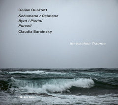 DELIAN QUARTETT / CLAUDIA BARAINSKY - Im Wachen Traume - [CD]
