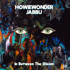 Howiewonder & Jabbu - In Between The Gloom - [Vinyl]