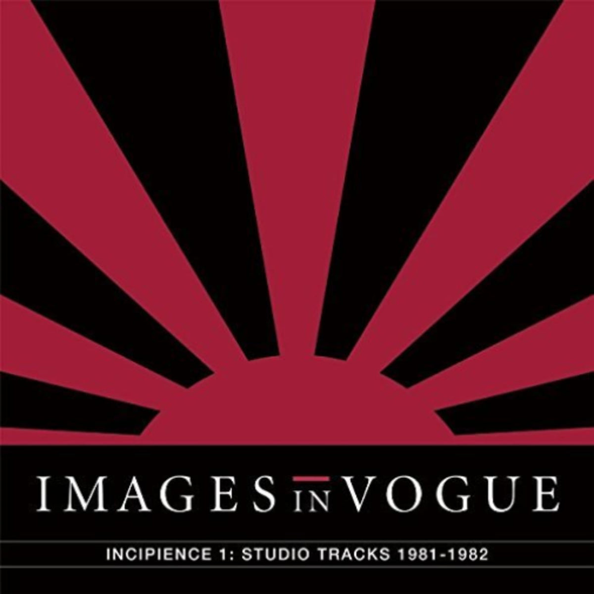 Images in Vogue - Incipience 1: Studio Tracks 1981-1982 - [Vinyl]