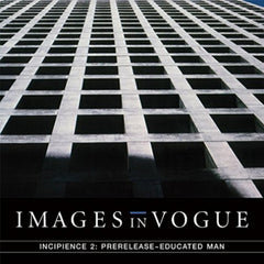 Images in Vogue - Incipience 2: Prerelease Educated Man - [Vinyl]