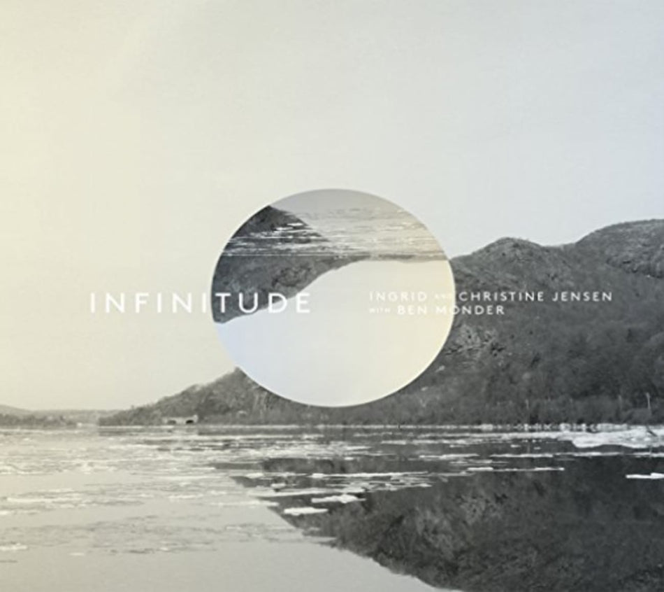 Ingrid & Christine Jensen - INFINITUDE: & WITH BEN MONDER - [CD]